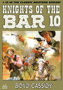 Bar 10 13: Knights of the Bar 10【電子書籍】 Boyd Cassidy