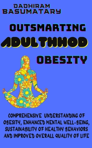 Outsmarting Adulthood Obesity