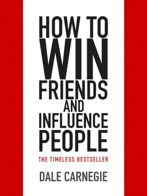 How to Win Friends and Influence People