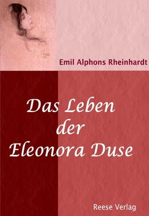 Das Leben der Eleonora Duse