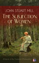 ŷKoboŻҽҥȥ㤨The Subjection of Women (Classic of the Feminist Philosophy Women's Suffrage - Utilitarian Feminism: Liberty for Women as Well as Menm, Liberty to Govern Their Own Affairs, Promotion of Emancipation and Education of WomenŻҽҡۡפβǤʤ300ߤˤʤޤ