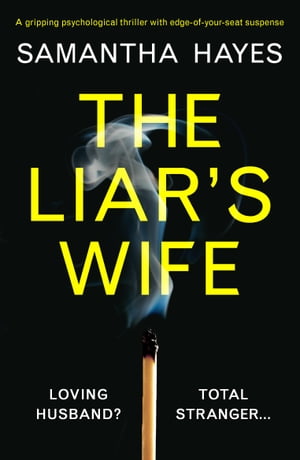 The Liar's Wife A gripping psychological thrille