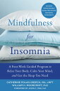 楽天楽天Kobo電子書籍ストアMindfulness for Insomnia A Four-Week Guided Program to Relax Your Body, Calm Your Mind, and Get the Sleep You Need【電子書籍】[ Catherine Polan Orzech, MA, LMFT ]