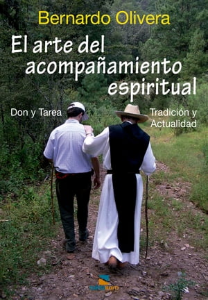 El arte del acompa?amiento espiritual Don y Tarea. Tradici?n y Actualidad