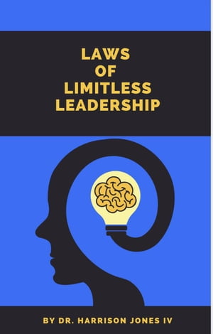 Laws of Limitless LeadershipŻҽҡ[ Harrison Jones ]