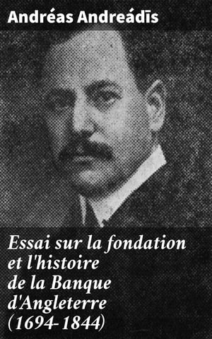 Essai sur la fondation et l'histoire de la Banqu