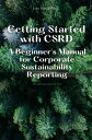 ŷKoboŻҽҥȥ㤨Getting Started with CSRD - A Beginner's Manual for Corporate Sustainability ReportingŻҽҡ[ John MaxWealth ]פβǤʤ532ߤˤʤޤ