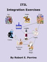 ŷKoboŻҽҥȥ㤨ITIL Integration ExercisesŻҽҡ[ Robert Perrine ]פβǤʤ107ߤˤʤޤ