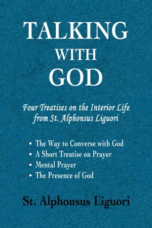 Talking with God Four Treatises on the Interior 