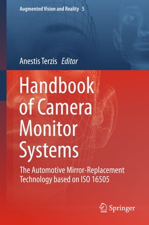 Handbook of Camera Monitor Systems The Automotive Mirror-Replacement Technology based on ISO 165..