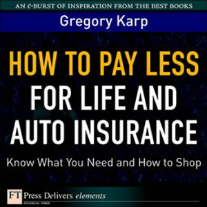 How to Pay Less for Life and Auto Insurance Know