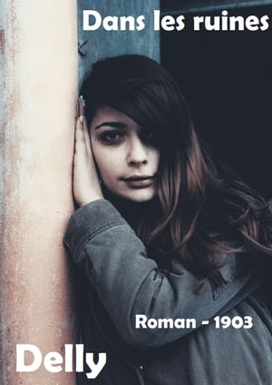 Dans les ruines ( Edition int?grale )Żҽҡ[ Delly (1875-1949) ]