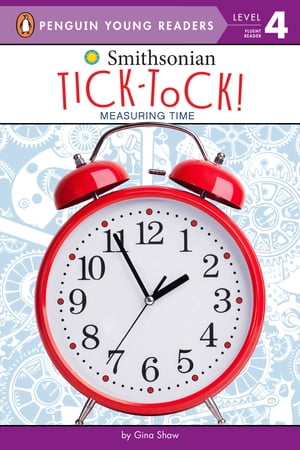 Tick-Tock! Measuring Time【電子書籍】[ Gina Shaw ]