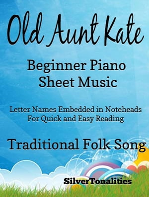 Old Aunt Kate Beginner Piano Sheet Music