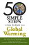 50 Simple Steps to Save the Earth from Global Warming