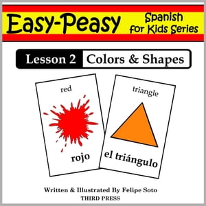 Spanish Lesson 2: Colors & Shapes【電子書籍】[ Felipe Soto ]
