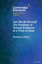 Can We Be Wrong? The Problem of Textual Evidence in a Time of Data【電子書籍】[ Andrew...