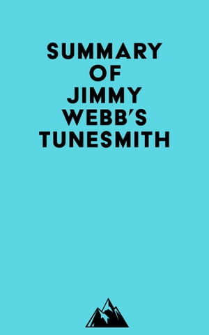 Summary of Jimmy Webb's Tunesmith