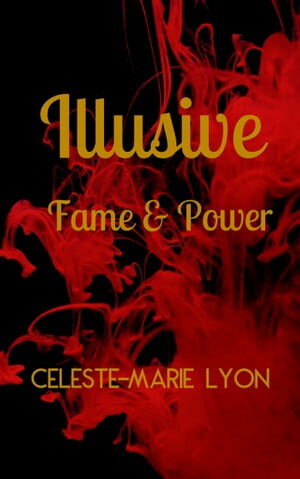 Illusive: Fame & Power