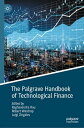 The Palgrave Handbook of Technological Finance【電子書籍】