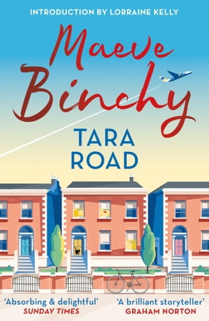 Tara Road An emotional, uplifting story of friendship and family from a beloved #1 bestselling author【電子書籍】[ Maeve Binchy ]