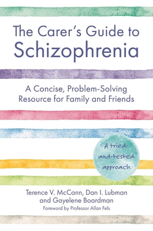 The Carer's Guide to Schizophrenia