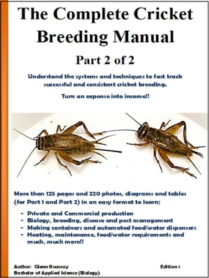 The Complete Cricket Breeding Manual -Part 2 of 2