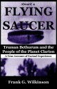 Aboard a Flying Saucer: Truman Bethurum and the People of the Planet Clarion【電子書...