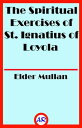 ŷKoboŻҽҥȥ㤨The Spiritual Exercises of St. Ignatius of LoyolaŻҽҡ[ Elder Mullan ]פβǤʤ119ߤˤʤޤ