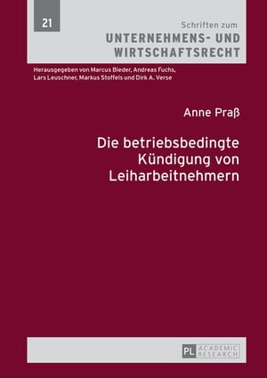 Die betriebsbedingte Kuendigung von Leiharbeitnehmern