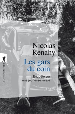 Les gars du coin - Enqu?te sur une jeunesse ruraleŻҽҡ[ Nicolas Renahy ]