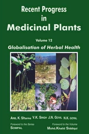 Recent Progress in Medicinal Plants (Globalisation of Herbal Health)...