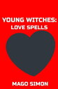 ŷKoboŻҽҥȥ㤨Young Witches: Love spellsŻҽҡ[ Mago Simon ]פβǤʤ64ߤˤʤޤ