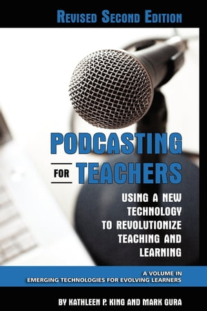 Podcasting for Teachers Revised 2nd Edition