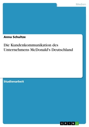 Die Kundenkommunikation des Unternehmens McDonald's Deutschland