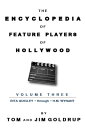 The Encyclopedia of Feature Players of Hollywood, Volume 3【電子書籍】[ Tom Goldrup ]