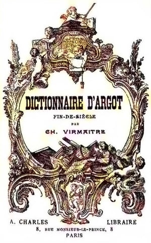 Dictionnaire d’argot fin-de-siècle
