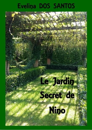 LE JARDIN SECRET DE NINO