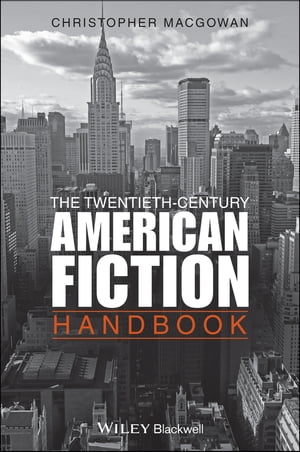 The Twentieth-Century American Fiction HandbookŻҽҡ[ Christopher MacGowan ]