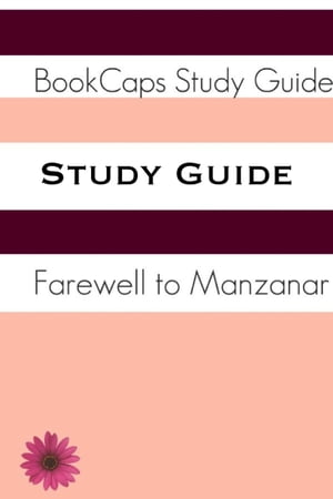 Study Guide: Farewell to Manzanar (A BookCaps Study Guide)【電子書籍】 BookCaps