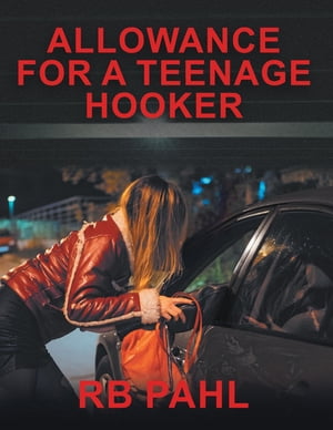 ŷKoboŻҽҥȥ㤨Allowance for a Teenage HookerŻҽҡ[ RB Pahl ]פβǤʤ552ߤˤʤޤ