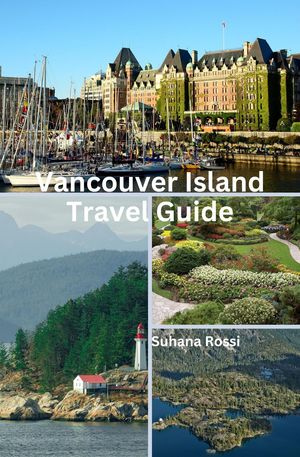ŷKoboŻҽҥȥ㤨Vancouver Island Travel GuideŻҽҡ[ Suhana Rossi ]פβǤʤ162ߤˤʤޤ