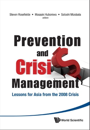 Prevention And Crisis Management: Lessons For Asia From The 2008 Crisis