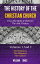 The History of the Christian Church: From the Birth of Christ to the 18th Century The Waldenses, The Albigenses, The VaudoisŻҽҡ[ Jones, William ]