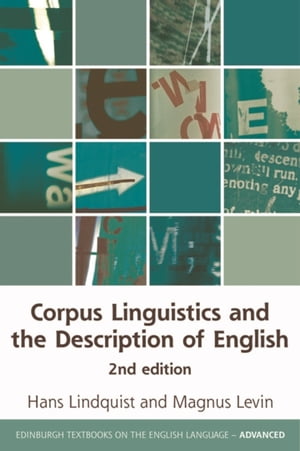 Corpus Linguistics and the Description of English【電子書籍】 Hans Lindquist