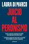 Juicio al peronismoŻҽҡ[ Laura Di Marco ]