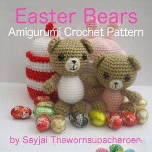 Easter Bears Amigurumi Crochet Pattern
