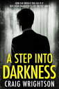 A Step into Darkness How Far Would You Go If It Was Your Daughters Life on the Line?