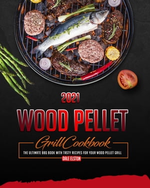 Wood Pellet Grill Cookbook 2021