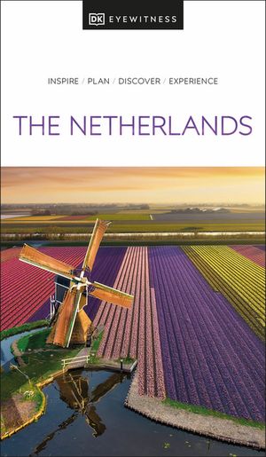 DK The Netherlands【電子書籍】[ DK Travel ]